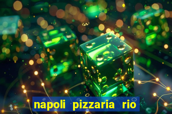 napoli pizzaria rio das pedras